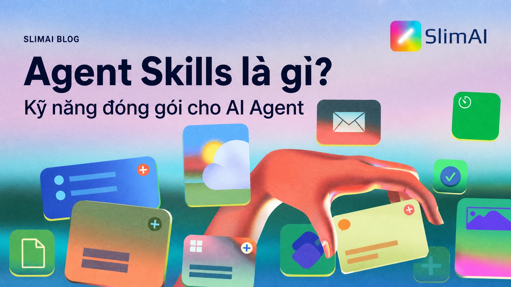 Agent Skills là gì? Cách đóng gói kỹ năng để AI Agent làm việc ổn định hơn