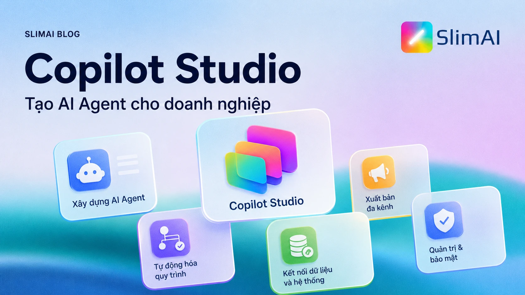 Copilot Studio là gì? Cách tạo AI Agent cho doanh nghiệp