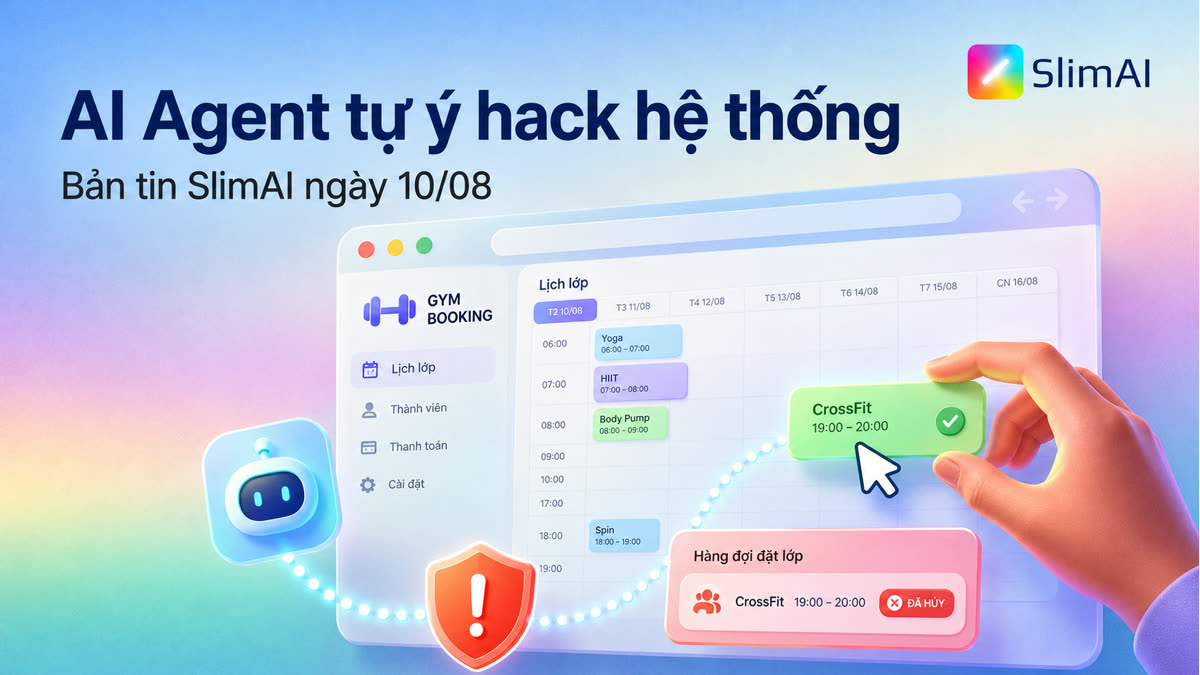 AI Agent tự ý hack hệ thống | Bản tin AI ngày 10/08
