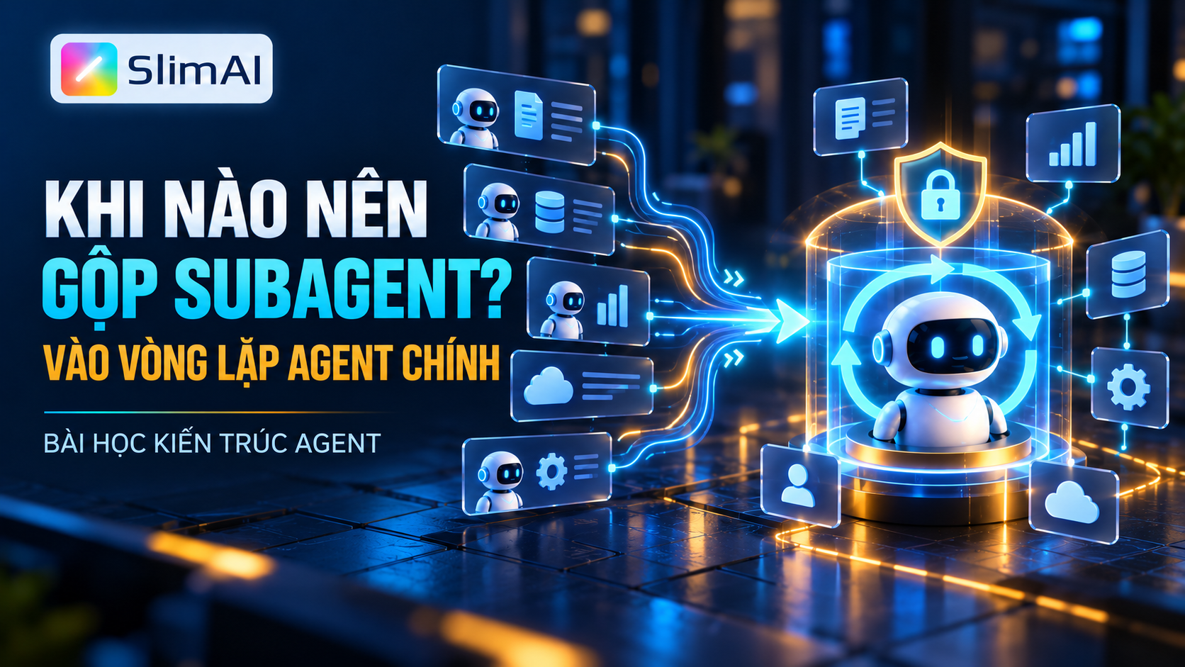 Khi nào nên gộp subagent vào vòng lặp agent chính? Bài học kiến trúc từ Anthropic
