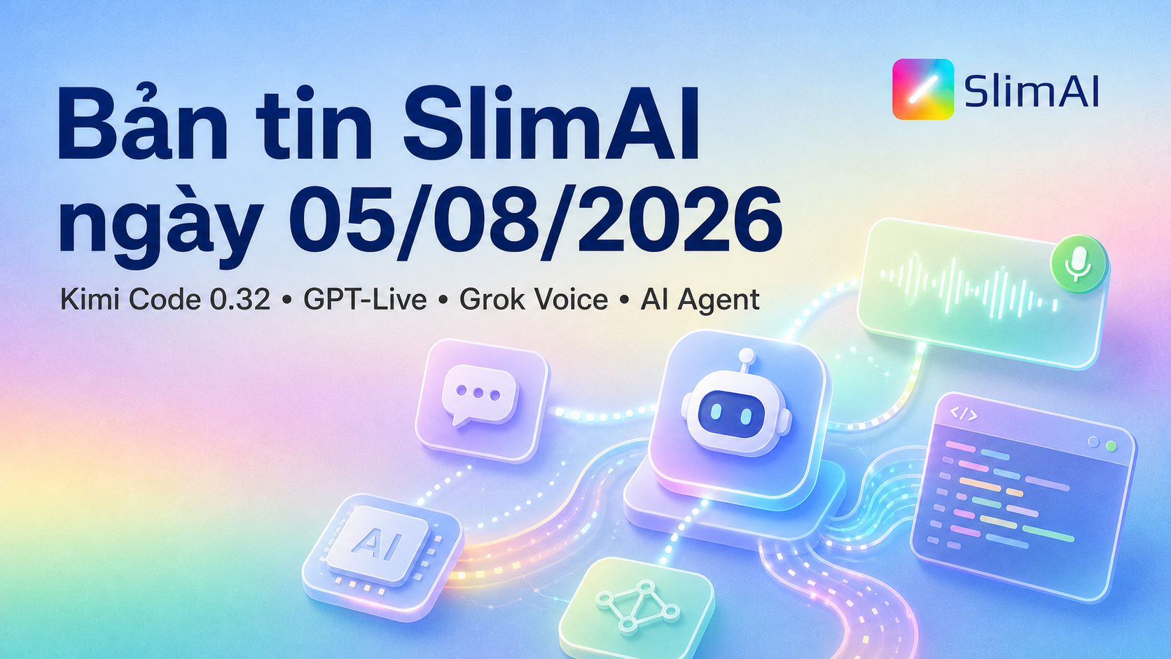 Bản tin SlimAI ngày 05/08: GPT-Live và hội thoại AI liên tục