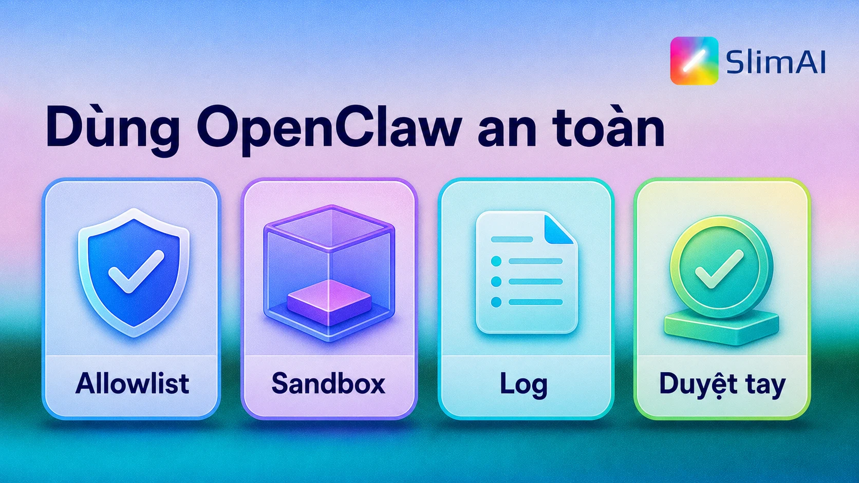 Checklist dùng OpenClaw an toàn gồm allowlist, sandbox, log và duyệt tay