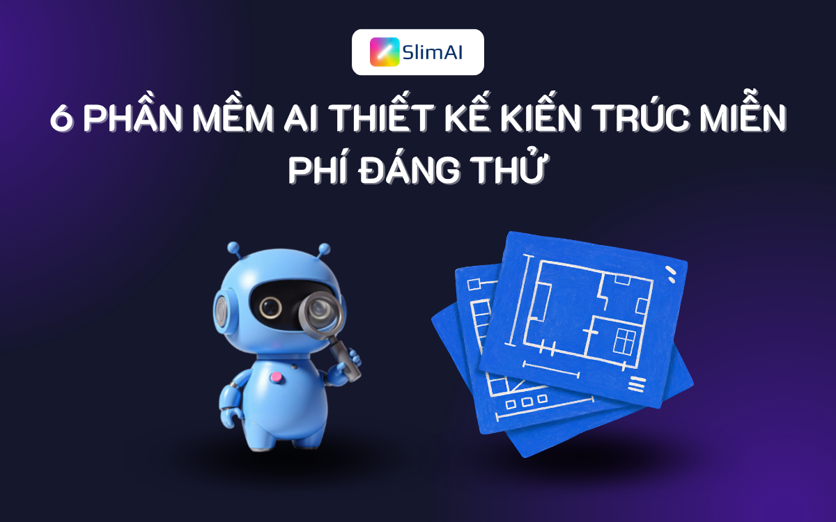 6 phần mềm AI thiết kế kiến trúc miễn phí đáng thử
