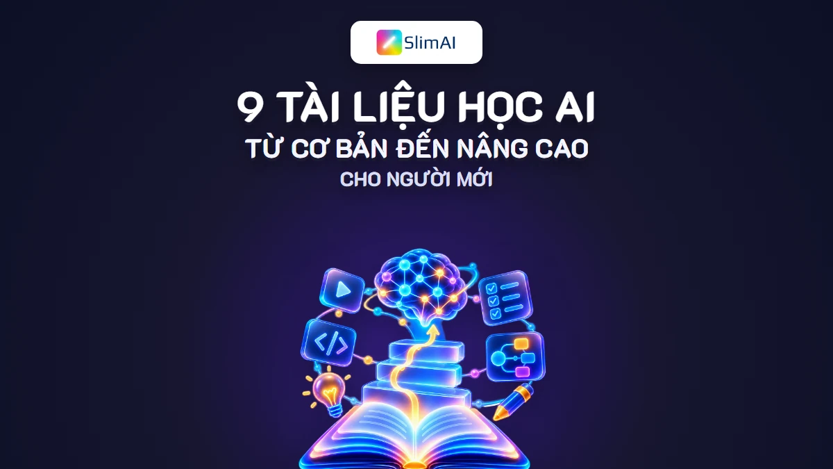 9 Tài liệu học AI từ cơ bản đến nâng cao cho người mới